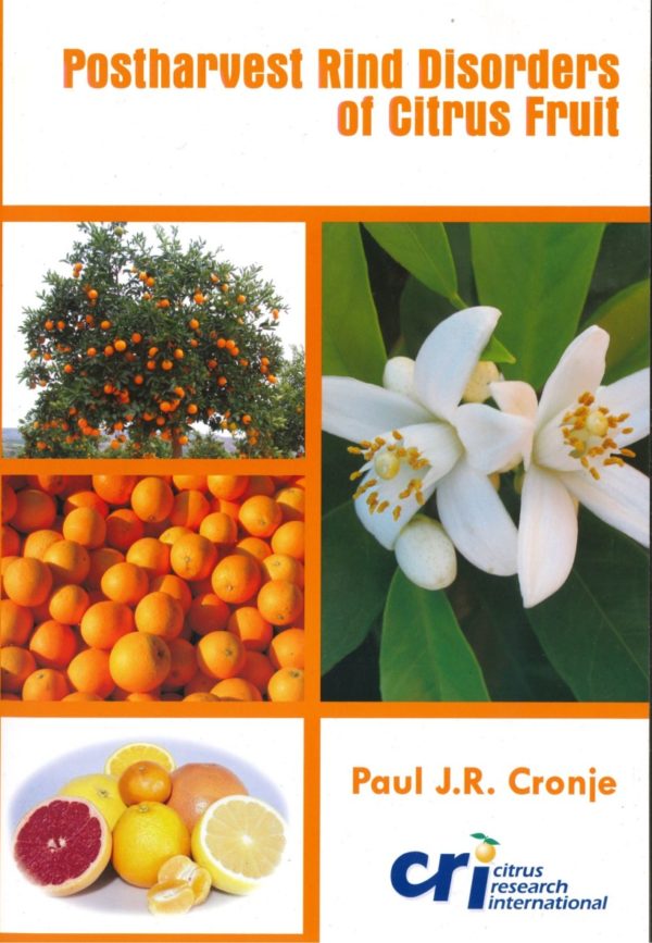 Postharvest Rind Disorders of Citrus Fruit, Paul J.R Cronje